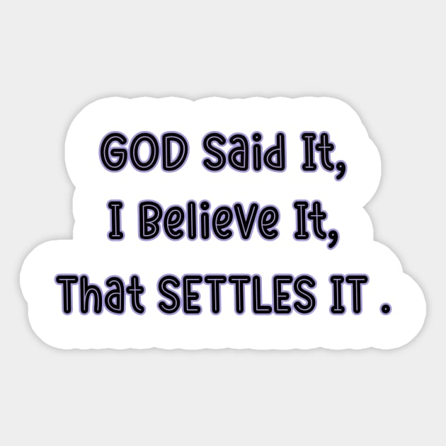 God Said It Sticker by OssiesArt